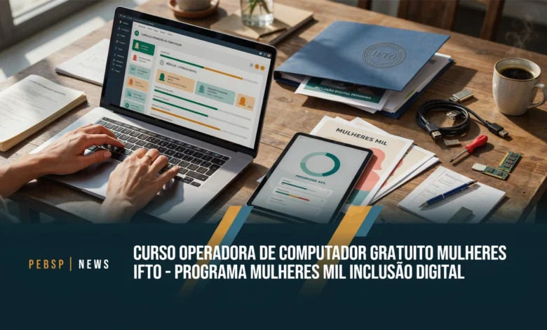 IFTO Pedro Afonso abre 35 vagas para mulheres no curso gratuito Operadora de Computador. Programa Mulheres Mil. Inscrições até 18 de agosto.