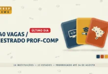Inscrições do PROFCOMP foram prorrogadas até 24 de agosto. Confira as 340 vagas em 16 instituições, taxa e cronograma completo da seleção.