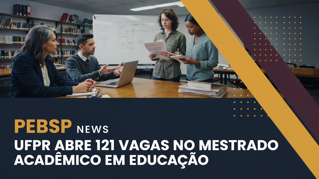 Mestrado em Educação da UFPR abre 121 vagas presenciais gratuitas. Inscrições até 7 de agosto de 2026 pelo SIGA. Sem taxa de inscrição ou mensalidade.