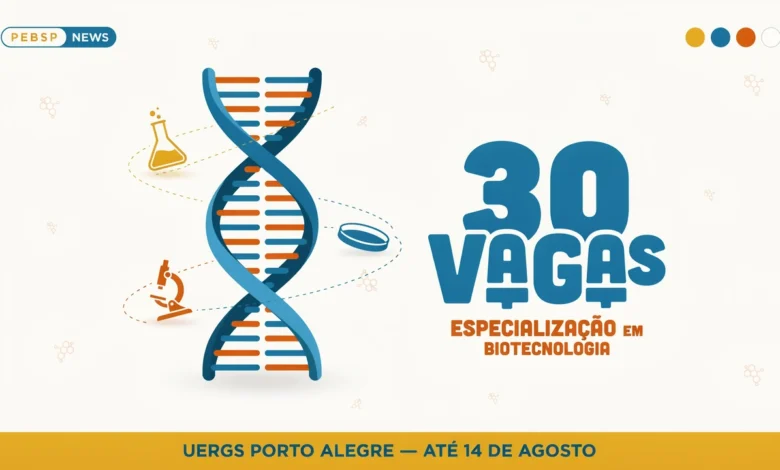 UERGS abre 30 vagas para especialização em Biotecnologia em Porto Alegre. Inscrições prorrogadas até 21 de agosto de 2026, com taxa de R$ 100,00.