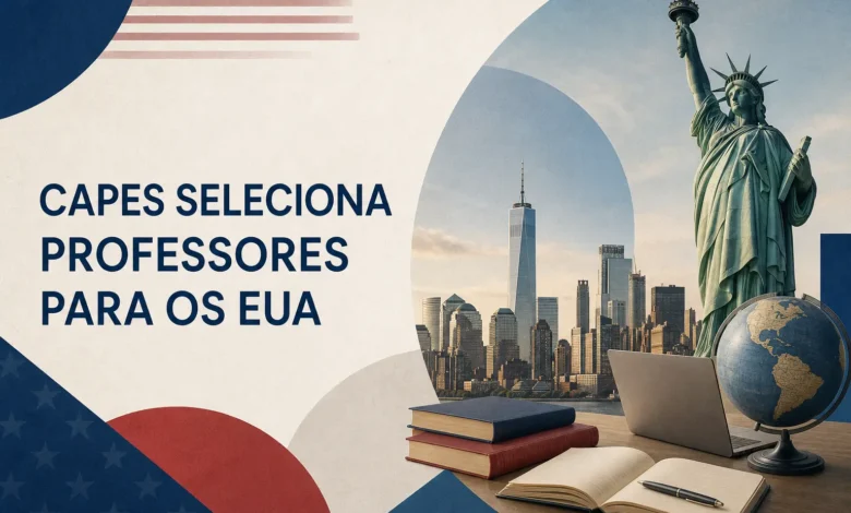 CAPES SELECIONA PROFESSORES PARA OS EUA