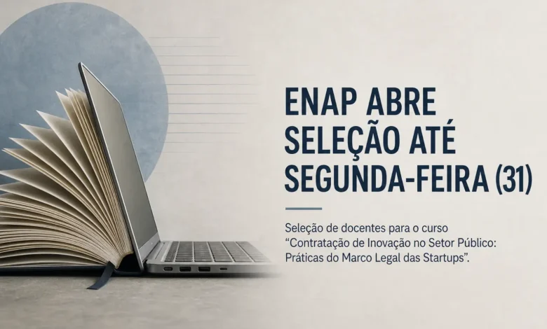 ENAP ABRE SELEÇÃO ATÉ SEGUNDA-FEIRA (31)