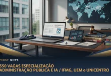 IFMG oferece 150 vagas em Administração Pública e UEM/Unicentro abrem 400 vagas em IA aplicada ao setor público; inscrições até 17 e 18/08/2026.