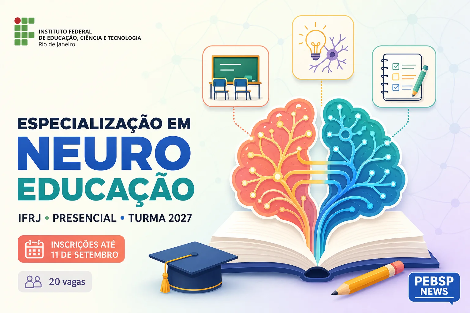 IFRJ abre 20 vagas gratuitas em Especialização em Neuroeducação presencial. Inscrições até 11 de setembro de 2026; confira cronograma e requisitos.