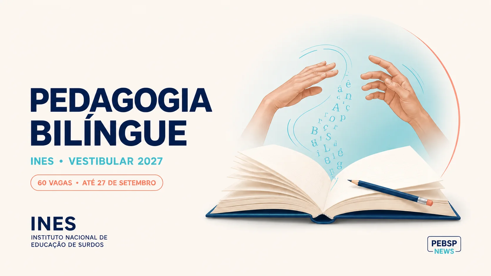 INES abre 60 vagas gratuitas em Pedagogia Bilíngue, com ingresso em 2027. Inscrições online seguem até 27 de setembro; veja provas e etapas.