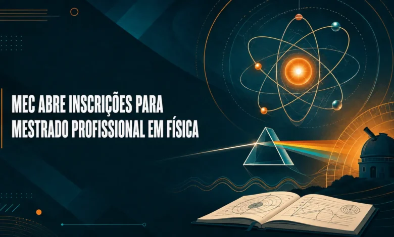 SBF abre inscrições do Mestrado Nacional Profissional em Ensino de Física com 719 vagas em 61 polos. Inscrições até 23 de setembro de 2026.