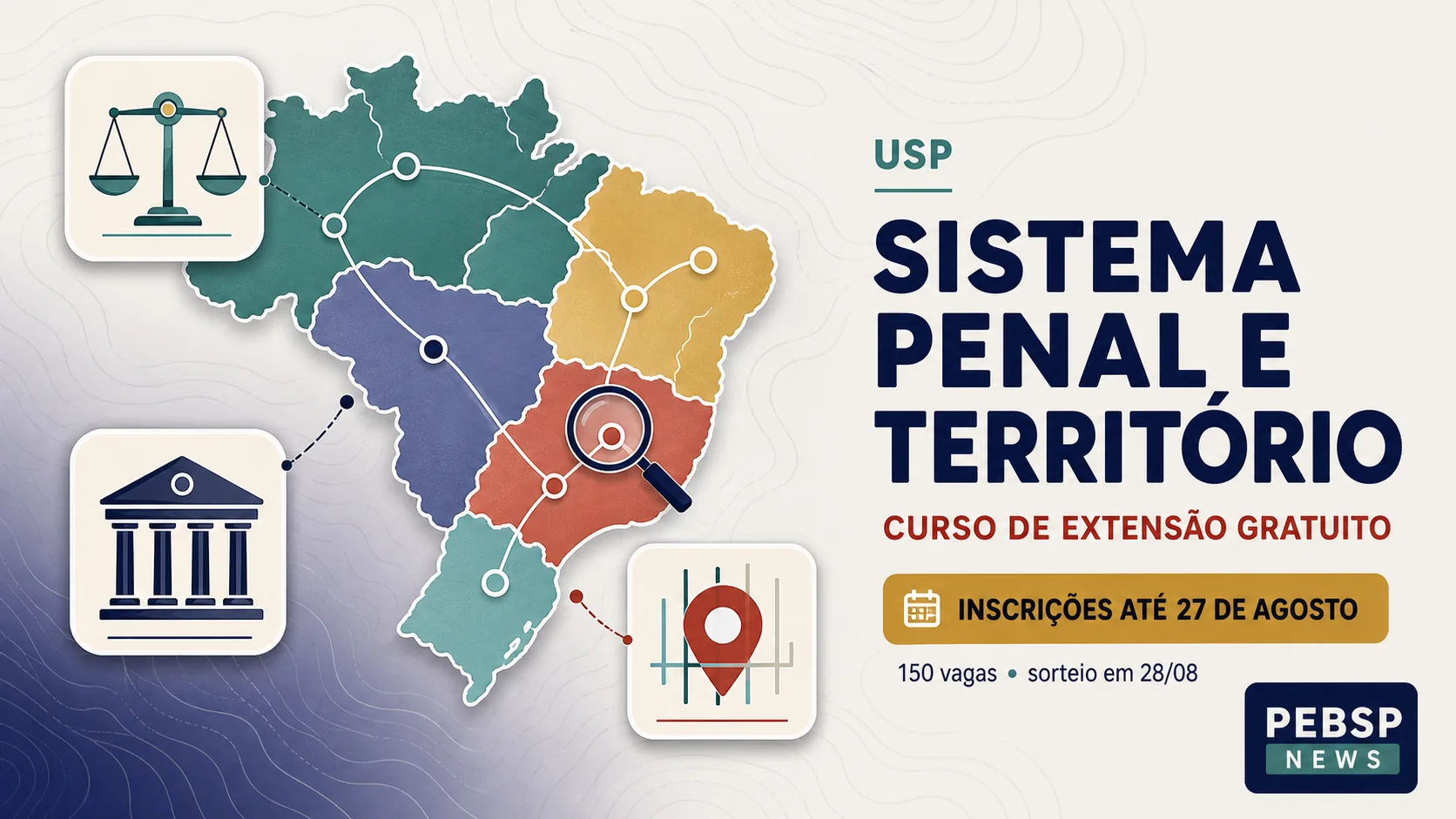 Circuito Espacial Penal: análise do sistema penal brasileiro via Geografia. 150 vagas USP. Inscrições até 27/08, sorteio 28/08. Saiba mais.