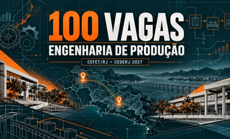 CEFET/RJ abre 100 vagas no Bacharelado em Engenharia de Produção semipresencial 2027/1 via Consórcio CEDERJ. Polos em Belford Roxo e Campo Grande.