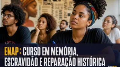 ENAP: CURSO EM MEMÓRIA, ESCRAVIDÃO E REPARAÇÃO HISTÓRICA