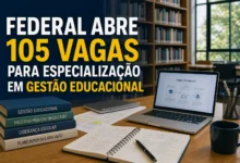 FEDERAL ABRE 105 VAGAS PARA ESPECIALIZAÇÃO EM GESTÃO EDUCACIONAL