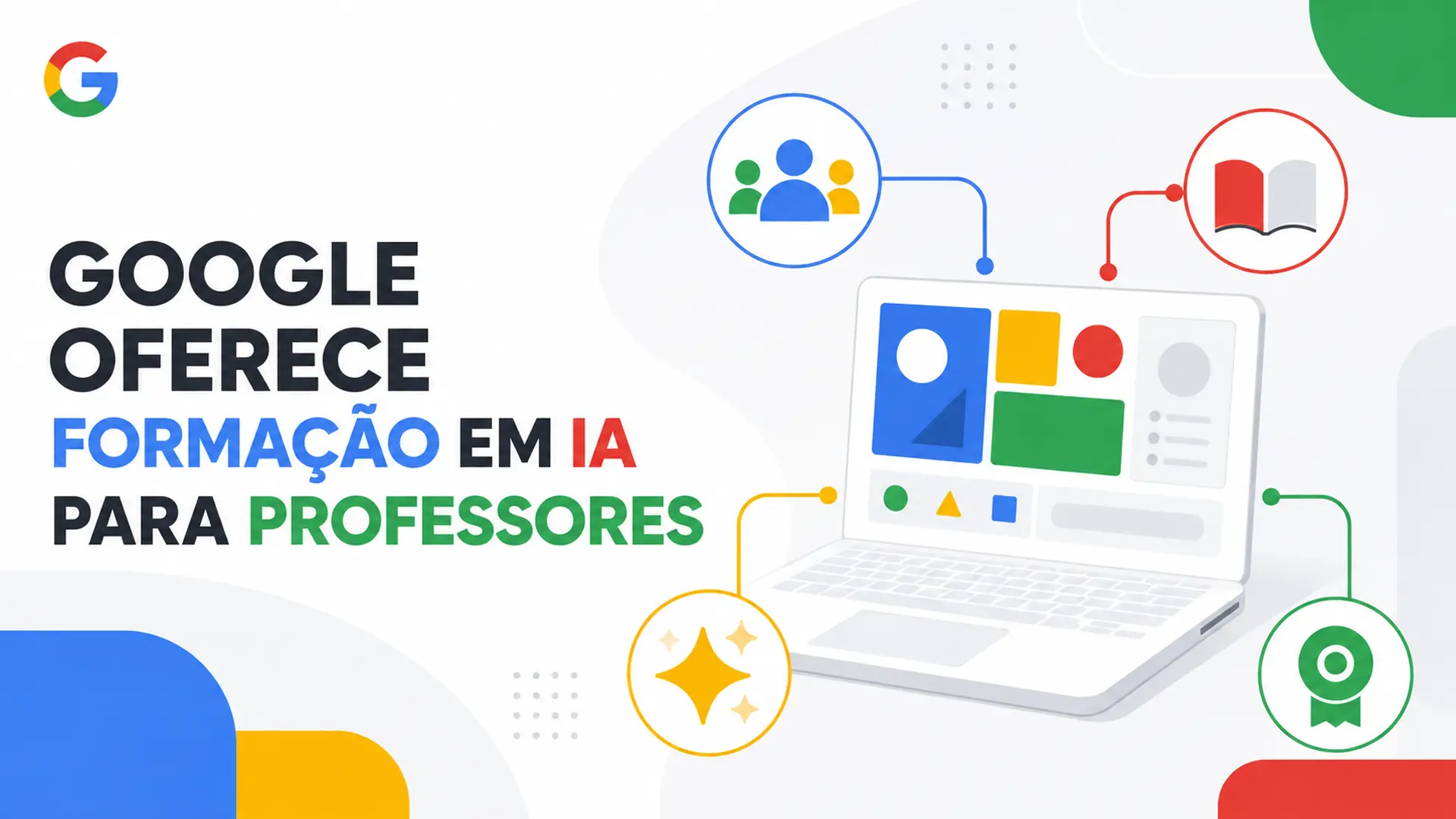 Google lança módulos gratuitos de inteligência artificial para educadores, com aulas rápidas e badges. Veja conteúdos e ressalvas para brasileiros.