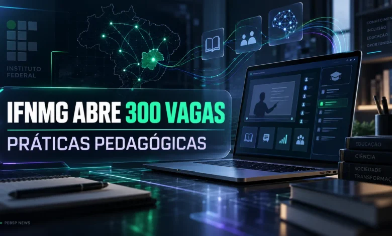 IFNMG abre 300 vagas em pós-graduação EaD UAB em Práticas Pedagógicas. 6 polos em MG. Gratuito, 18 meses. Inscrições até 01/10/2026; confira cronograma.