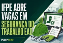 IFPE ABRE VAGAS EM SEGURANÇA DO TRABALHO EAD