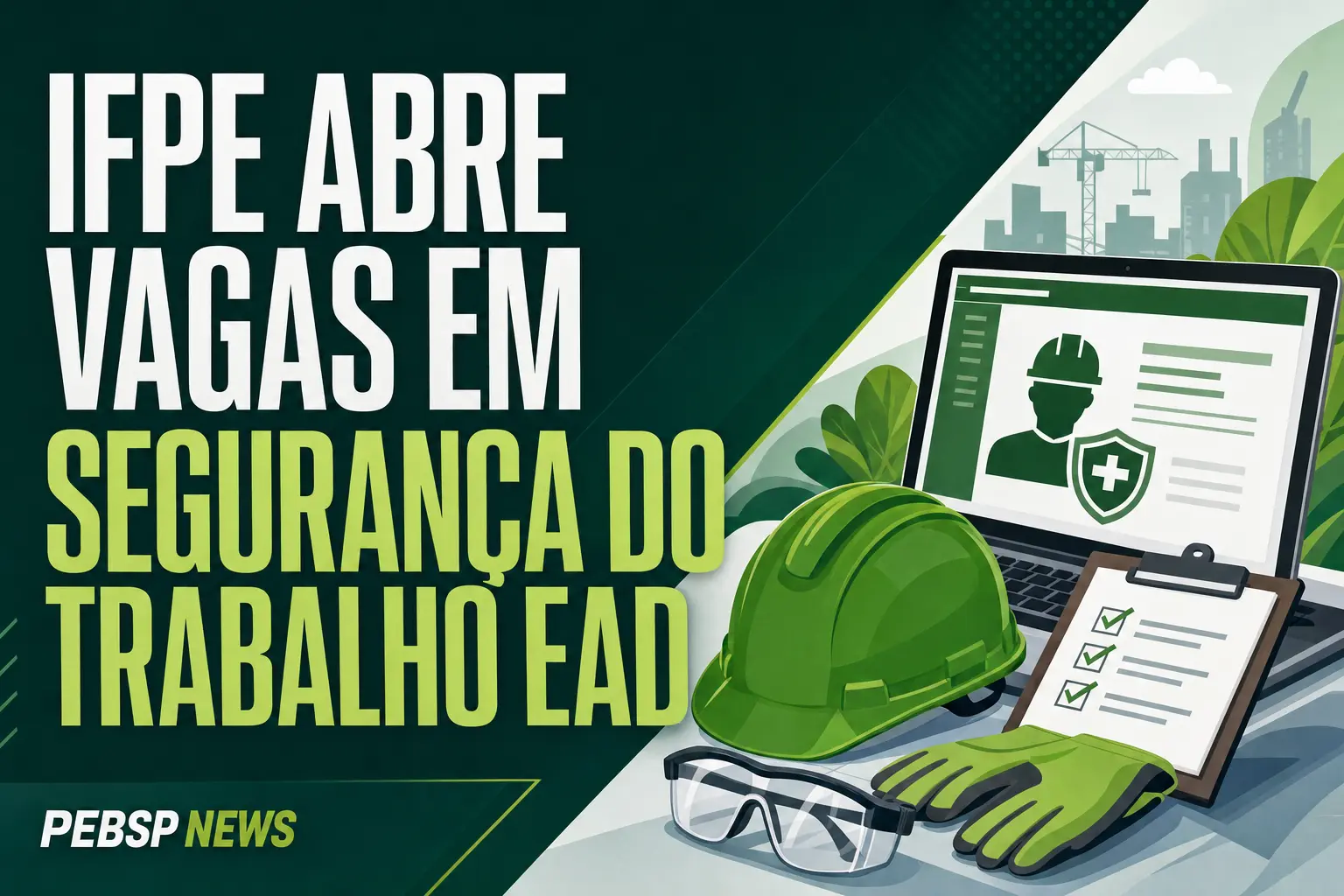 IFPE ABRE VAGAS EM SEGURANÇA DO TRABALHO EAD