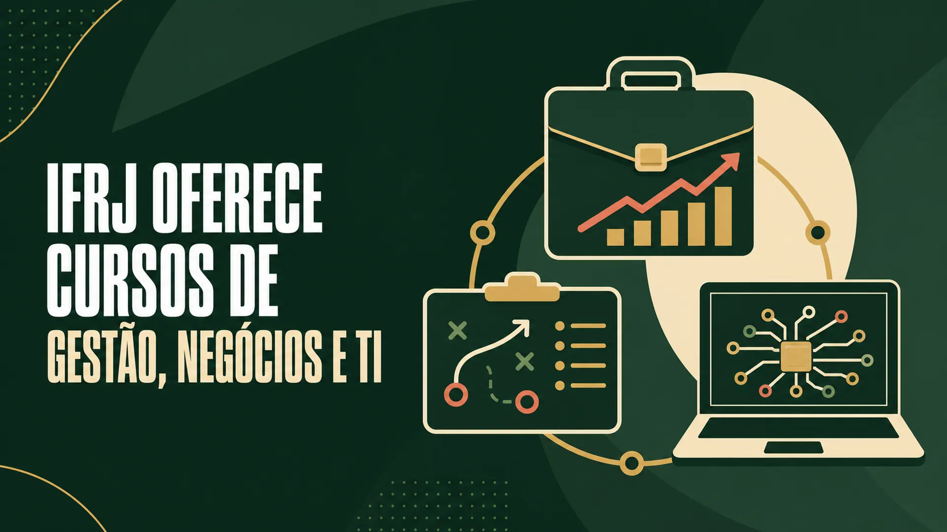 IFRJ oferece 90 vagas em três especializações de Gestão, Negócios e Tecnologia para 2027. Inscrições até 11 de setembro. Confira os três cursos.
