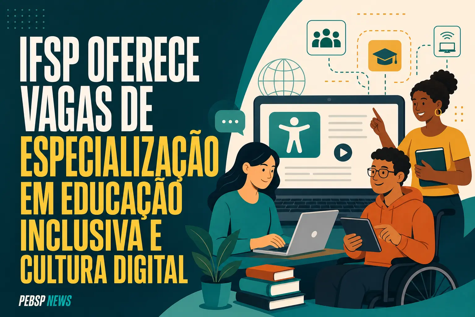 IFSP OFERECE VAGAS DE ESPECIALIZAÇÃO EM EDUCAÇÃO INCLUSIVA E CULTURA DIGITAL