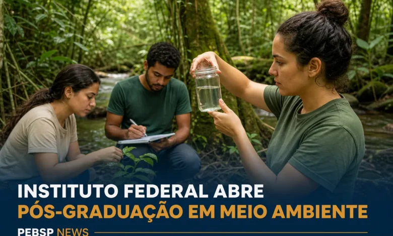 INSTITUTO FEDERAL ABRE PÓS-GRADUAÇÃO EM MEIO AMBIENTE