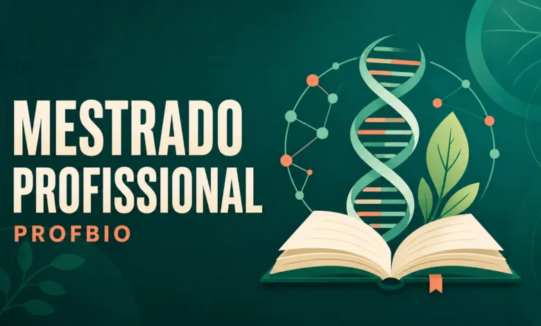 PROFBIO 2027 abre 572 vagas de mestrado profissional para professores de Biologia em 28 instituições; inscrições até 30 de setembro.