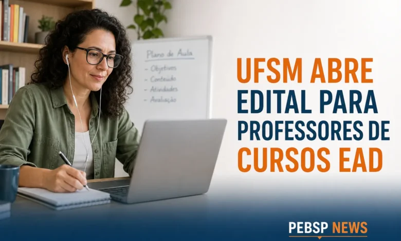 UFSM abre seleção de professor regente em Mudanças Climáticas. Bolsa de R$ 1.850/mês, inscrições até 15/9/2026. Veja requisitos e como se inscrever.