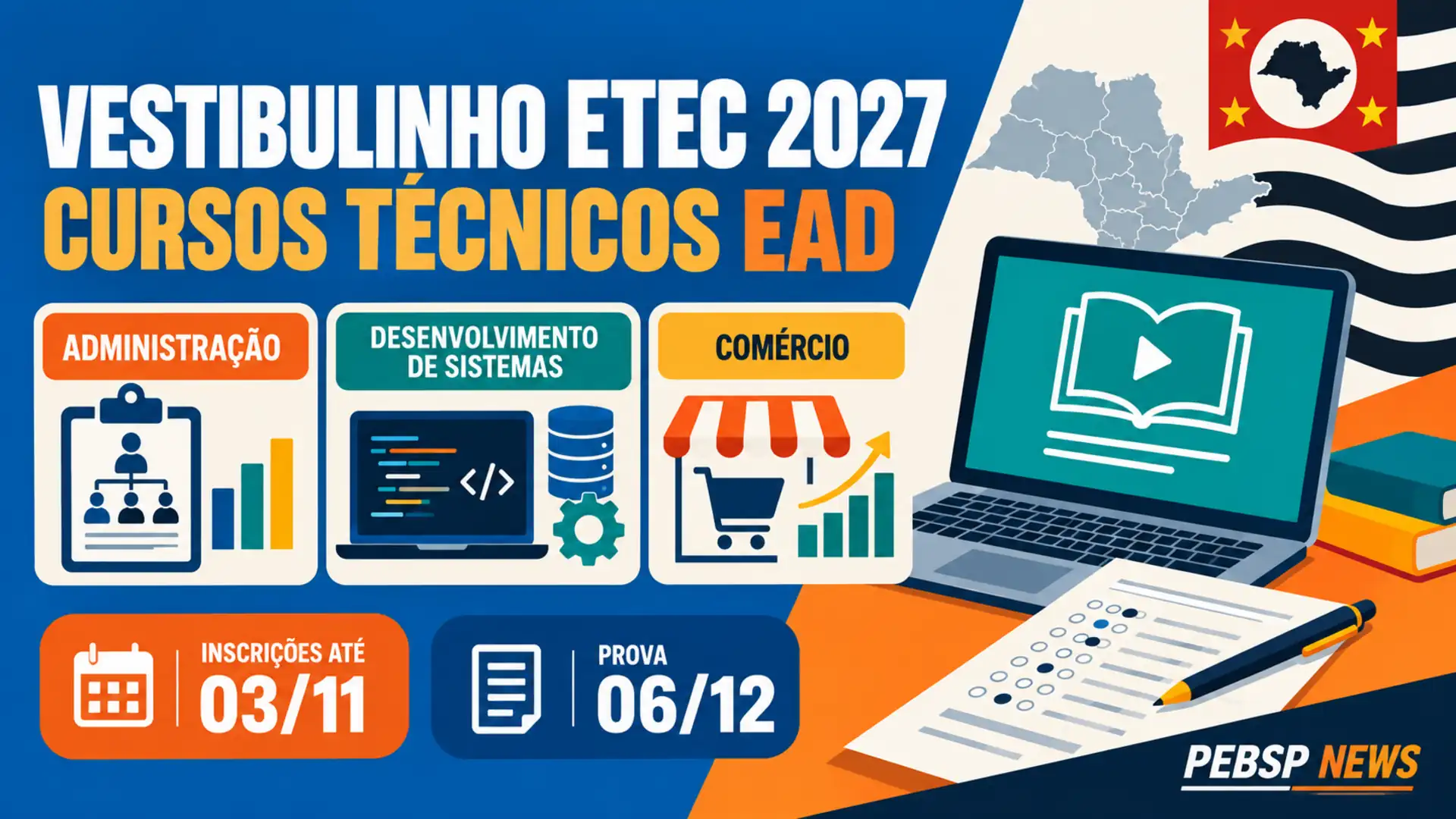 Procurando um curso técnico gratuito? Vestibulinho ETEC 2027 traz vagas EaD em Administração, Comércio e Desenvolvimento de Sistemas.