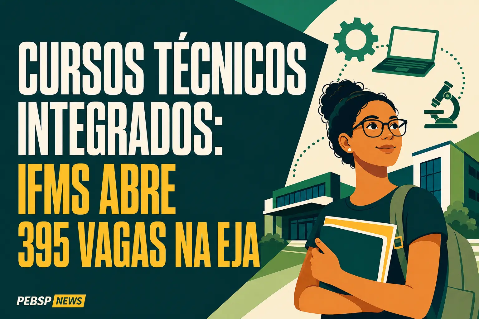 CURSOS TÉCNICOS INTEGRADOS: IFMS ABRE 395 VAGAS NA EJA