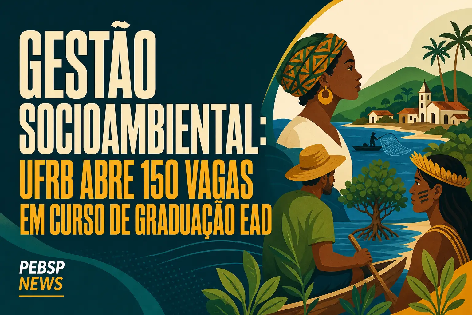 GESTÃO SOCIOAMBIENTAL: UFRB ABRE 150 VAGAS EM CURSO DE GRADUAÇÃO EAD