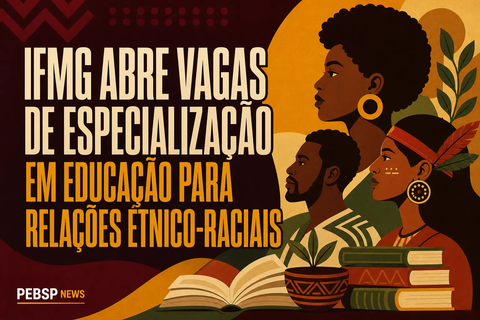 IFMG ABRE VAGAS DE ESPECIALIZAÇÃO EM EDUCAÇÃO PARA RELAÇÕES ÉTNICO-RACIAIS
