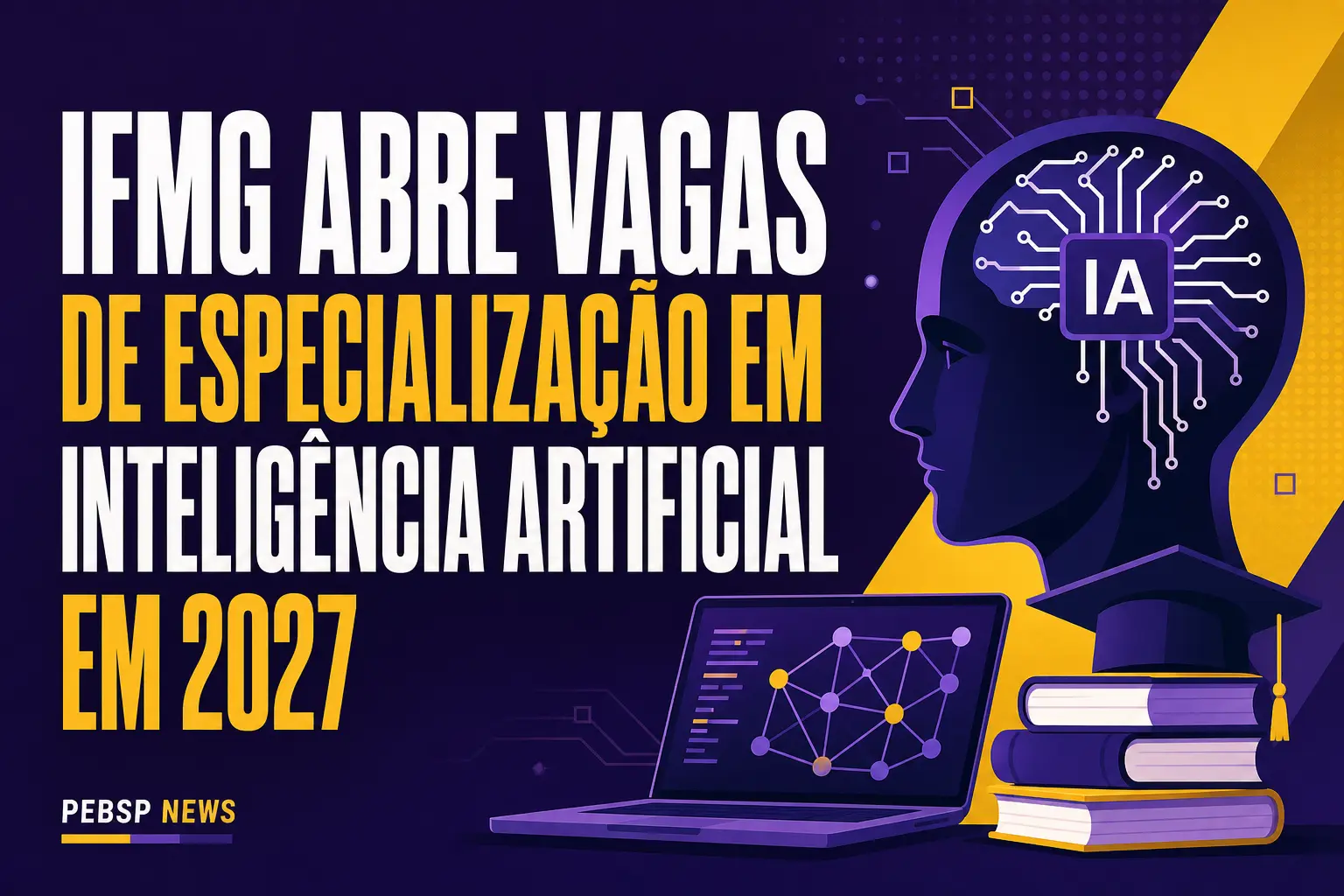 IFMG ABRE VAGAS DE ESPECIALIZAÇÃO EM INTELIGÊNCIA ARTIFICIAL EM 2027