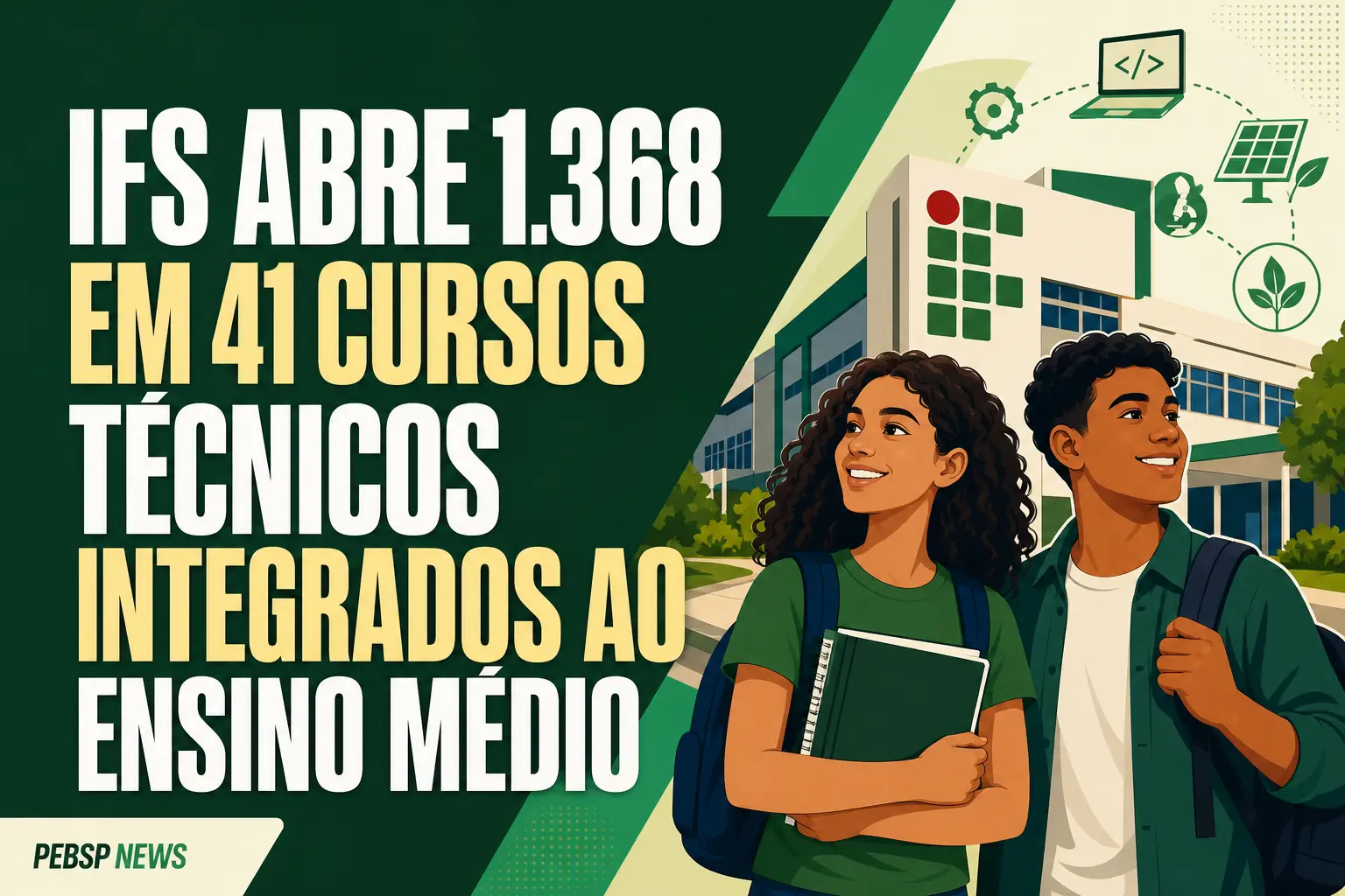 IFS ABRE 1.368 EM 41 CURSOS TÉCNICOS INTEGRADOS AO ENSINO MÉDIO