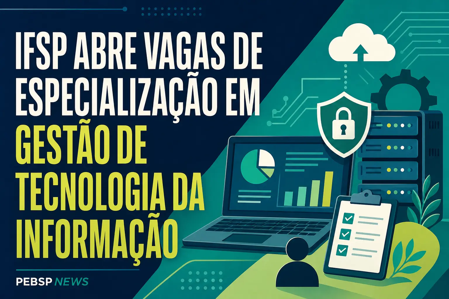 IFSP ABRE VAGAS DE ESPECIALIZAÇÃO EM GESTÃO DE TECNOLOGIA DA INFORMAÇÃO