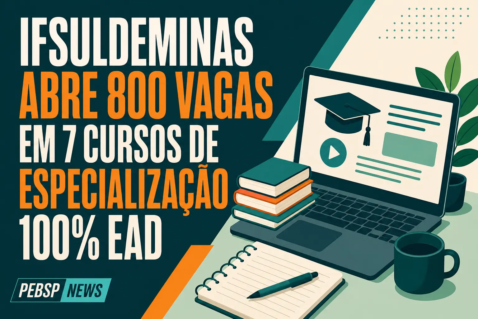 IFSULDEMINAS ABRE 800 VAGAS EM 7 CURSOS DE ESPECIALIZAÇÃO 100% EAD