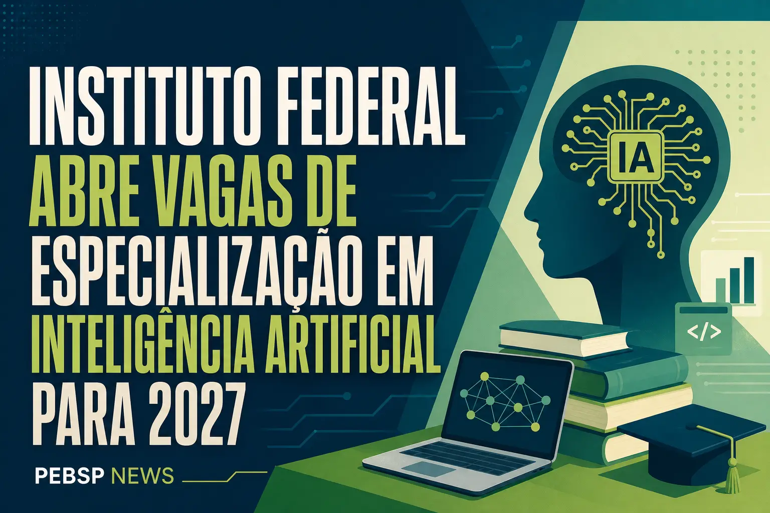 INSTITUTO FEDERAL ABRE VAGAS DE ESPECIALIZAÇÃO EM INTELIGÊNCIA ARTIFICIAL PARA 2027