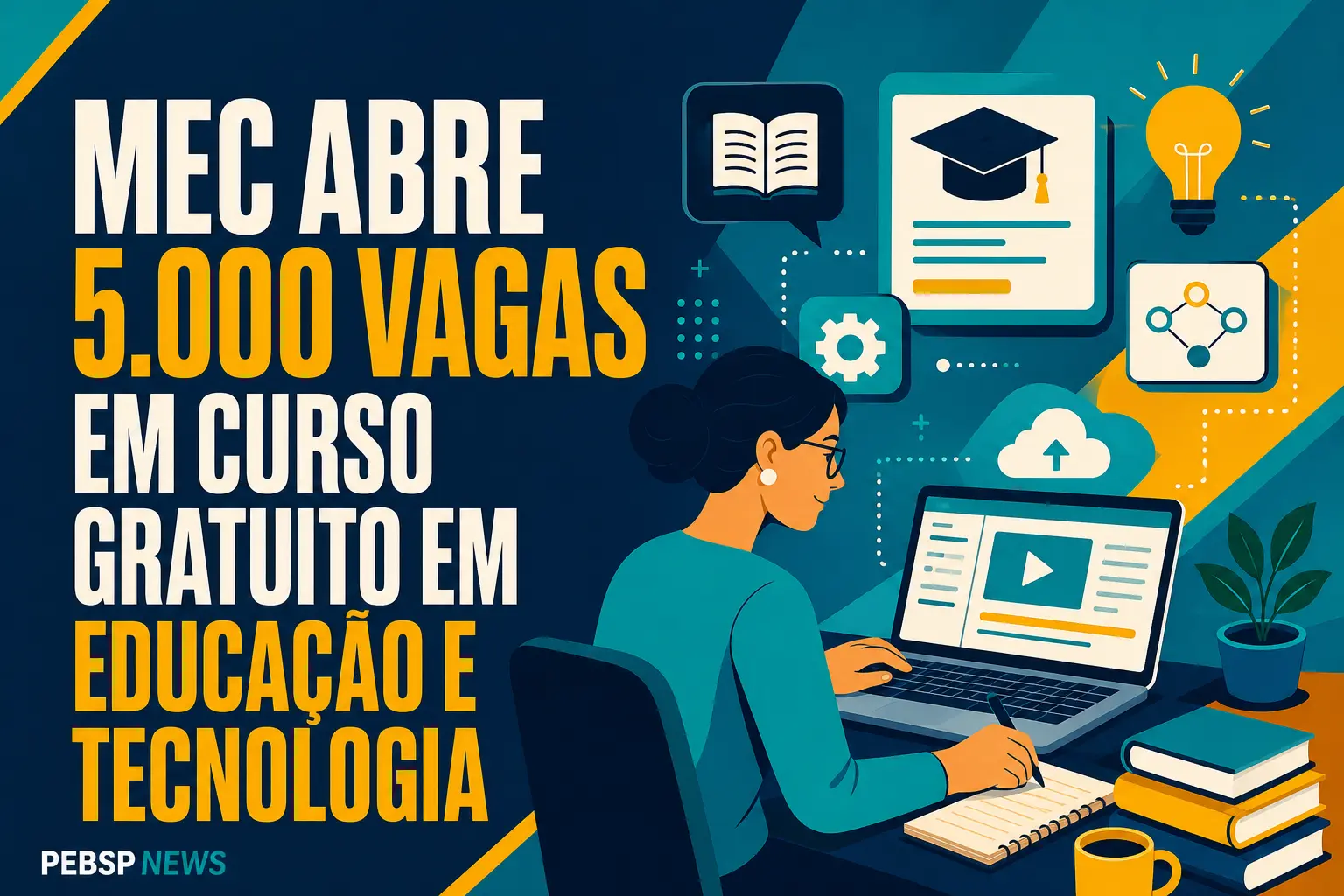 MEC ABRE 5.000 VAGAS EM CURSO GRATUITO EM EDUCAÇÃO E TECNOLOGIA