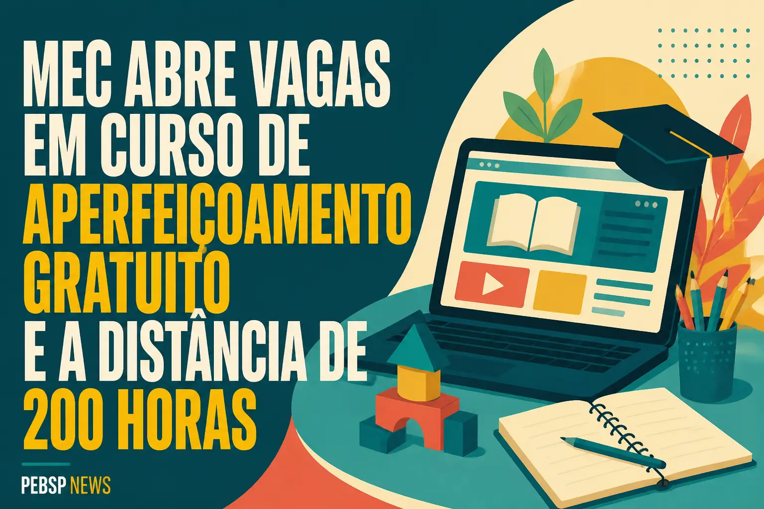 MEC ABRE VAGAS EM CURSO DE APERFEIÇOAMENTO GRATUITO E A DISTÂNCIA DE 200 HORAS