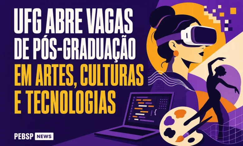 UFG ABRE VAGAS DE PÓS-GRADUAÇÃO EM ARTES, CULTURAS E TECNOLOGIAS