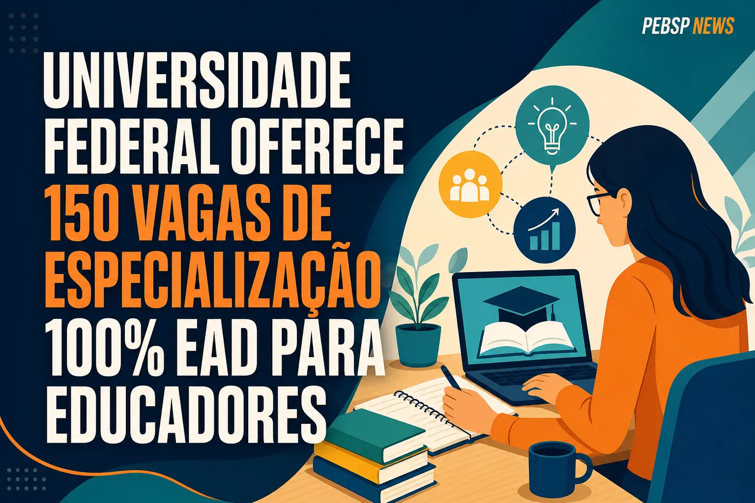 UNIVERSIDADE FEDERAL OFERECE 150 VAGAS DE ESPECIALIZAÇÃO 100% EAD PARA EDUCADORES